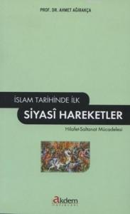 İslam Tarihinde İlk Siyasi Hareketler