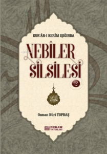 Nebiler Silsilesi - 2 ( Ciltli ) ( Genişletilmiş
Baskı );Kur'an-ı Kerim Işığında Kur'an-ı
Kerim Işığında