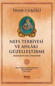 Nefs Terbiyesi ve Ahlakı Güzelleştirme; Kitabü
Riyazeti'n-Nefs ve Tezhibi'l-Ahlak Kitabü
Riyazeti'n-Nefs ve Tezhibi'l-Ahlak