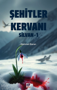 Şehitler Kervanı Silvanı - 1