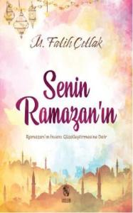 Senin Ramazan'ın; Ramazan'ın İnsanı
Güzelleştirmesine Dair Ramazan'ın İnsanı
Güzelleştirmesine Dair