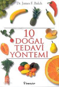 10 Doğal Tedavi Yöntemi James F. Balch