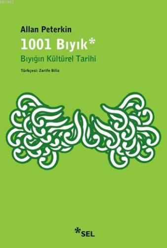 1001 Bıyık - Bıyığın Kültürel Tarihi Allan Peterkin