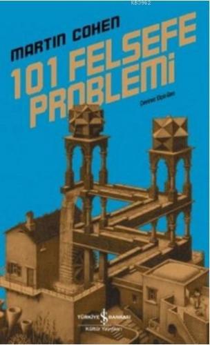 101 Felsefe Problemi Martin Cohen