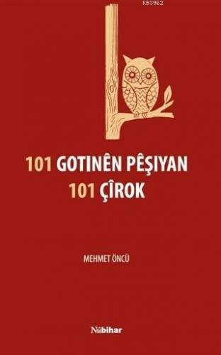 101 Gotınen Peşıyan 101 Çirok Mehmet Öncü