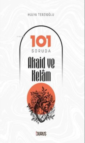 101 Soruda Akaid Ve Kelam Hülya Terzioğlu