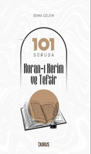 101 Soruda Kur’Ân-I Kerim Ve Tefsir Sema Çelem