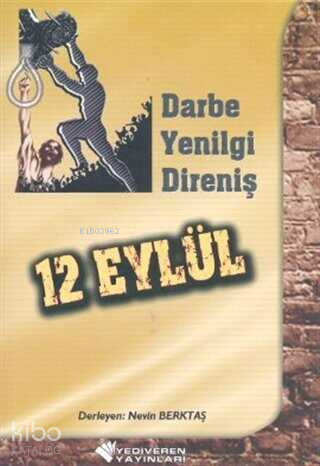 12 Eylül - Darbe, Yenilgi, Direniş Nevin Berktaş