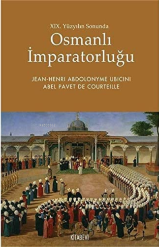 19. Yüzyılın Sonunda Osmanlı İmparatorluğu Jean Henri Abdolonym