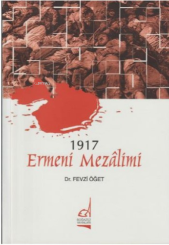 1917 Ermeni Mezalimi Fevzi Öğet