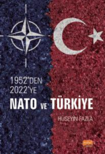 1952’den 2022’ye NATO ve Türkiye Hüseyin Fazla