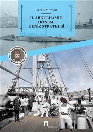 2. Abdülhamid Dönemi Deniz Stratejisi Evren Mercan