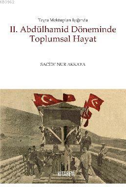 2. Abdülhamid Döneminde Toplumsal Hayat; Taşra Mektupları Işığında Sac