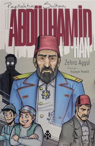 2. Abdülhamit Han - Payitahtın Sultanı Zehra Aygül