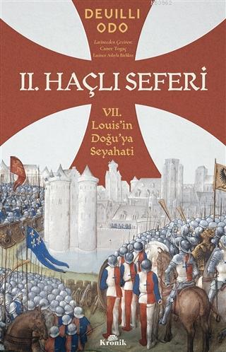 2. Haçlı Seferi; 7. Louis'in Doğu'ya Seyahati Deuilli Odo