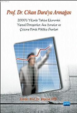 2000'li Yıllarda Türkiye Ekonomisi; Yapısal Dönüşümler, Ana Sorunlar v