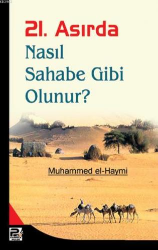 21. Asırda Nasıl Sahabe Gibi Olunur Muhammed El-Haymi