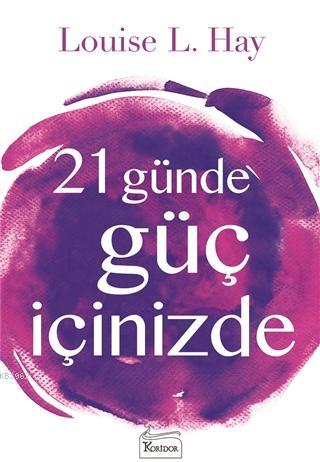 21 Günde Güç İçinizde Louise L. Hay