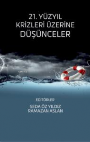 21. Yüzyıl Krizleri Üzerine Düşünceler Seda Öz Yıldız