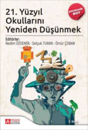 21. Yüzyıl Okullarını Yeniden Düşünmek (Ekonomik Boy) Kolektif