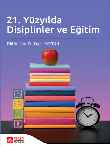 21. Yüzyılda Disiplinler ve Eğitim Engin Meydan