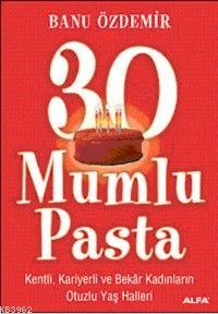 30 Mumlu Pasta Banu Özdemir