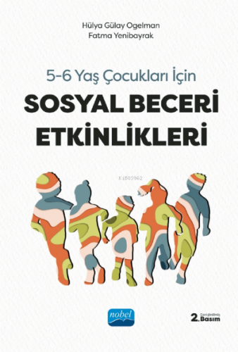 5-6 Yaş Çocuklar için Sosyal Beceri Etkinlkleri Hülya Gülay