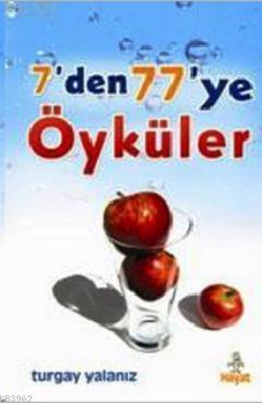 7'den 77'ye Öyküler Turgay Yalanız