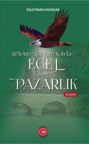 80'lere Giden Yolda Ecel ile Pazarlık Süleyman Havadar