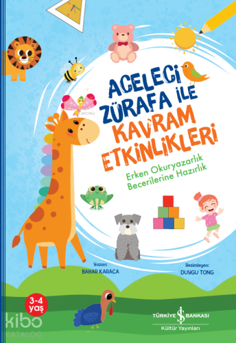 Aceleci Zürafa İle Kavram Etkinlikleri;Erken Okuryazarlık Becerilerine