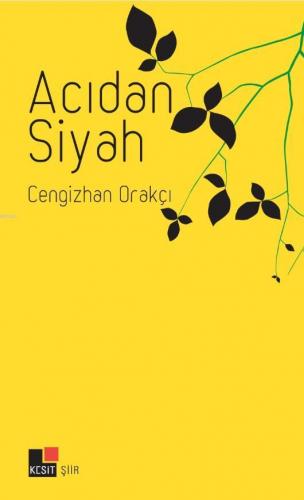 Acıdan Siyah Cengizhan Orakçı