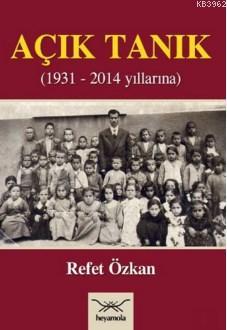 Açık Tanık; 1931 2014 Yıllarında Refet Özkan