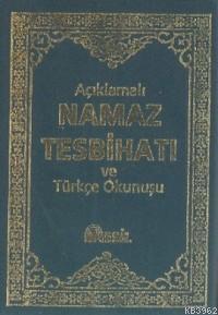 Açıklamalı Namaz Tesbihatı ve Türkçe Okunuşu