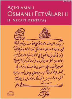 Açıklamalı Osmanlı Fetvâları II H. Necati Demirtaş