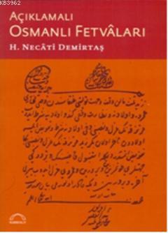 Açıklamalı Osmanlı Fetvaları H. Necati Demirtaş