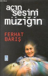 Açın Sesini Müziğin Ferhat Barış