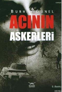 Acının Askerleri Burhan Günel