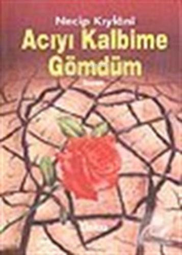 Acıyı Kalbime Gömdüm Necib El-Kiylani