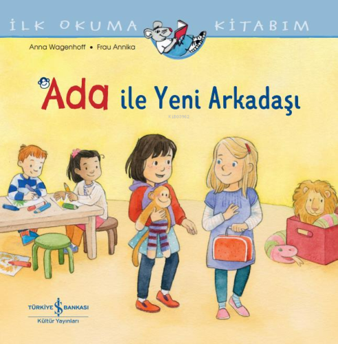 Ada İle Yeni Arkadaşı İlk Okuma Kitabım Anna Wagenhoff