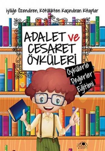 Adalet ve Cesaret Öyküleri Saide Nur Dikmen