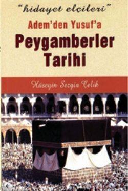 Adem'den Yusuf'a Peygamberler Tarihi Hüseyin Sezgin Çelik