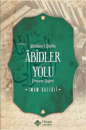 Adı: Abidler Yolu Minhacul Abidin İmam-ı Gazali