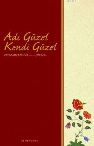 Adı Güzel Kendi Güzel Peygamberimize (s.a.v) Şiirler Sıtkı Çoban