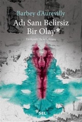 Adı Sanı Belirsiz Bir Olay Jules Barbey Daurevilly