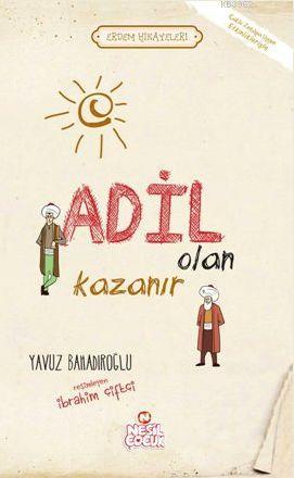 Adil Olan Kazanır Yavuz Bahadıroğlu