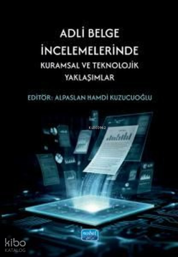 Adli Belge İncelemelerinde Kuramsal ve Teknolojik Yaklaşımlar Kolektif