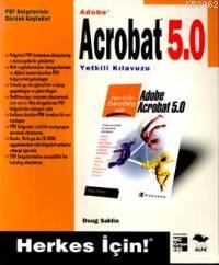 Adobe Acrobat 5.0 Yetkili Kılavuz Doug Sahlin