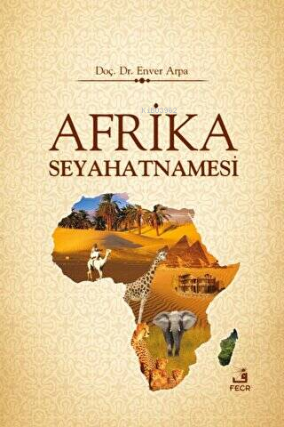 Afrika Seyahatnamesi Enver Arpa