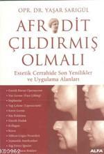 Afrodit Çıldırmış Olmalı Yaşar Sarıgül