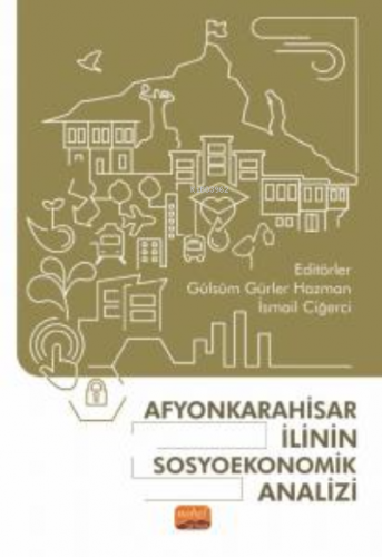 Afyonkarahisar İlinin Sosyoekonomik Analizi Gülsüm Gürler Hazman